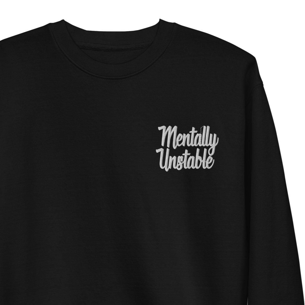Mentally Unstable Embroidered Sweatshirt
